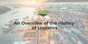 An Overview of the History of Logistics